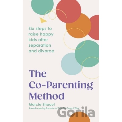 The Co-Parenting Method - Marcie Shaoul