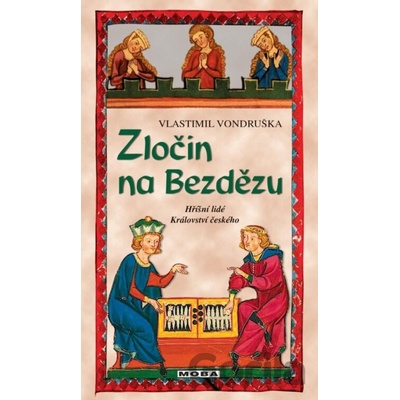 Zločin na Bezdězu - Hříšní lidé Království českého - Vlastimil Vondruška