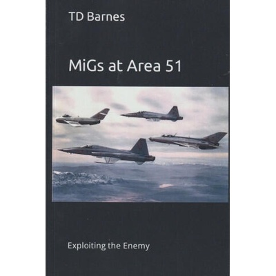 MiGs at Area 51 | TD Barnes