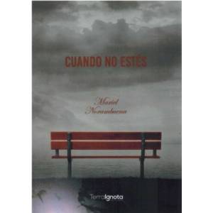 Terra Ignota Ediciones Cuando no estes | norambuena, mariel