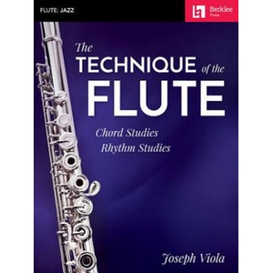 The Technique of the Flute: Chord Studies * Rhythm Studies | Joseph Viola (ISBN: 9781495086922)