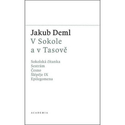 V Sokole a v Tasově - Jakub Deml