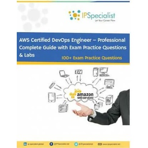 AWS Certified DevOps Engineer - Professional: Exam: DOP-c01 | Ip Specialist (2019)
