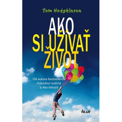 Ako si užívať život - Tom Hodgkinson