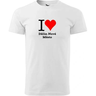 Tričko I love Děčín Nové Město bílé