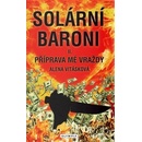 Solární baroni - Příprava mé vraždy - Alena Vitásková
