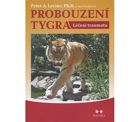 Probouzení tygra - Peter A. Levine, Ann Frederick