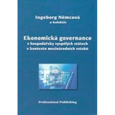 Ekonomická governance v hospodářsky vyspělých státech v Němcová Ingeborg a kolektiv