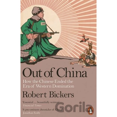 Out of China - Robert Bickers