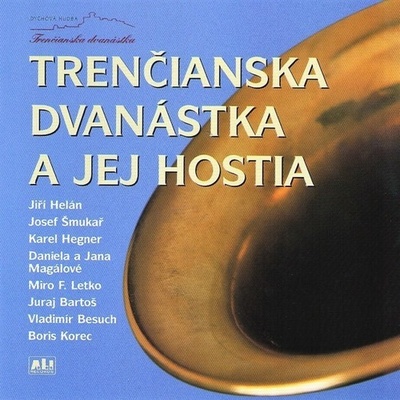 TRENCIANSKA DVANASTKA: A JEJ HOSTIA