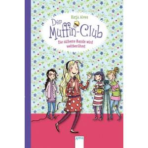 Der Muffin-Club - Die süßeste Bande wird weltberühmt | Katja Alves, Elli Bruder (2015)