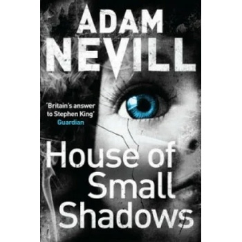 Image 1 of House of Small Shadows | Adam Nevill