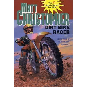 Dirt Bike Racer | Matt Christopher (ISBN: 9780316140539)