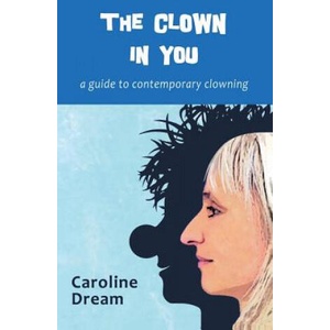 The clown in you | Caroline Dream (ISBN: 9788461696529)