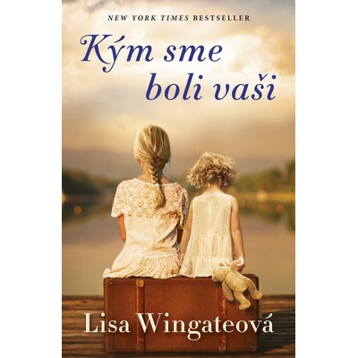 Kým sme boli vaši - Lisa Wingate