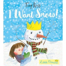 Little Princess:Want Snow! - Tony Ross