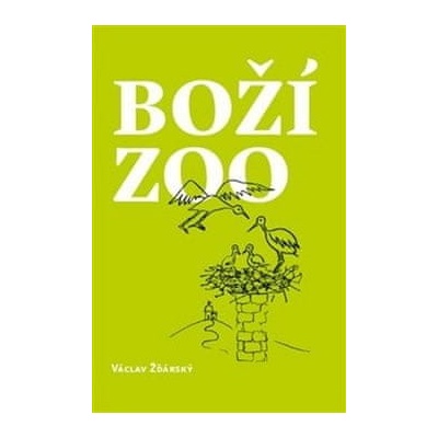 Václav Žďárský Boží ZOO