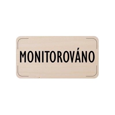 Cedulka na dveře - Monitorováno, dřevěná tabulka, 160 x 80 mm