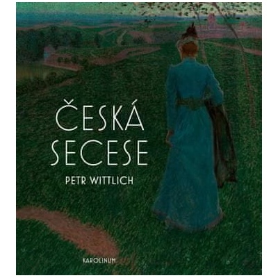 Česká secese - Petr Wittlich