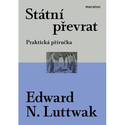 Státní převrat - Praktická příručka, 2. vydání - Edward N. Luttwak