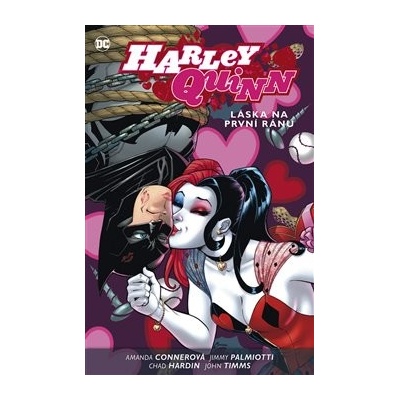 Harley Quinn 3 - Láska na první ránu - Chad Hardin; Jimmy Palmiotti; John Timms; Amanda C