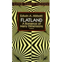Flatland : A Romance of Many Dimensions - Edwin A. Abbott