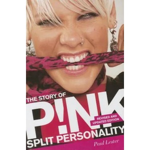 Split Personality: The Story of Pink | Paul Lester (2013)