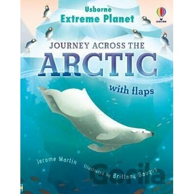 Extreme Planet: Journey Across The Arctic - Jerome Martin