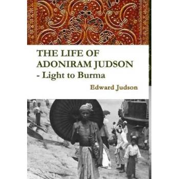 Image 1 of LIFE OF ADONIRAM JUDSON - Light to Burma | Edward Judson