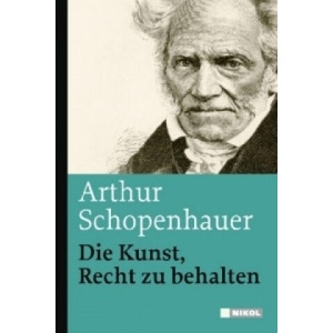 Die Kunst, Recht zu behalten | Arthur Schopenhauer (ISBN: 9783868200270)
