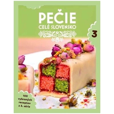 Pečie celé Slovensko 3