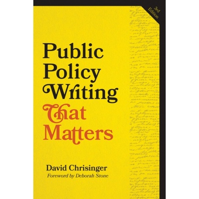 Public Policy Writing That Matters - Chrisinger, David Communications Analyst
