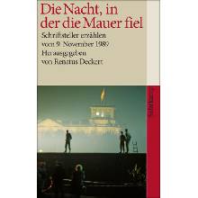 Die Nacht, in der die Mauer fiel - Deckert, Renatus