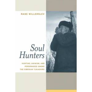 Soul Hunters | Professor Rane Willerslev (ISBN: 9780520252172)