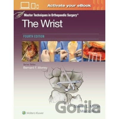 Master Techniques in Orthopaedic Surgery: The Wrist: Print + eBook with Multimedia - Marco Rizzo, STEVEN L MORAN