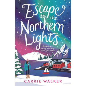 Escape to the Northern Lights | WALKER CARRIE (ISBN: 9781035918669)