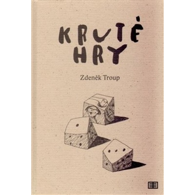 Kruté hry - Zdeněk Troup