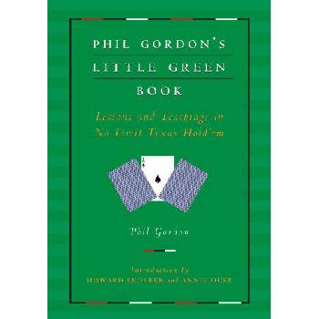 Image 1 of Phil Gordon's Little Green Book: Lessons and Teachings in No Limit Texas Hold'em | Howard Lederer, Annie Duke