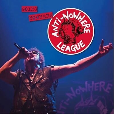 ANTI-NOWHERE LEAGUE - GOING NOWHERE - BUT GOING STRONG LP