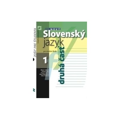 Nový Slovenský jazyk pre SŠ 1. roč. Zošit pre študenta 2. časť