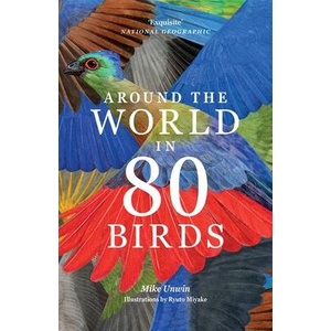 Around the World in 80 Birds | Mike Unwin (ISBN: 9781399610704)