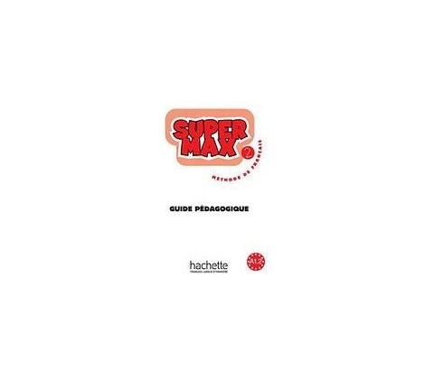 SUPER MAX 2 GUIDE PEDAGOGIQUE