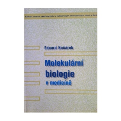 Molekulární biologie v medicíně - Eduard Kočárek