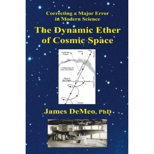 Dynamic Ether of Cosmic Space (ISBN: 9780997405712)