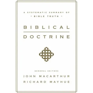 Biblical Doctrine | John MacArthur, Richard L. Mayhue, William Barrick, Nathan Busenitz, James Mook (ISBN: 9781433545917)