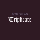 DYLAN BOB: TRIPLICATE CD