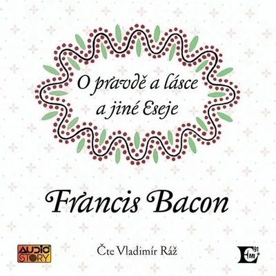 O pravdě a lásce a jiné eseje - Francis Bacon