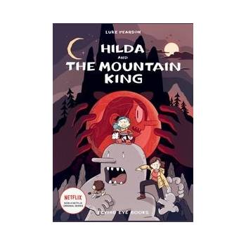 Hilda and the Mountain King - Luke Pearson