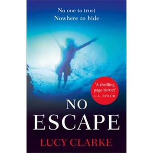 No Escape | Lucy Clarke (ISBN: 9780008293406)