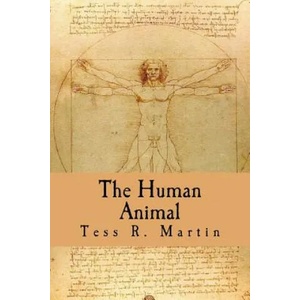 The Human Animal | Tess Martin (ISBN: 9780990629504)